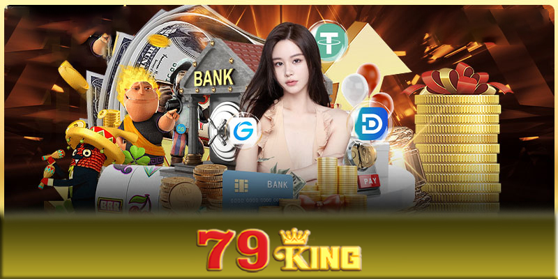 Quy trình rút tiền 79King